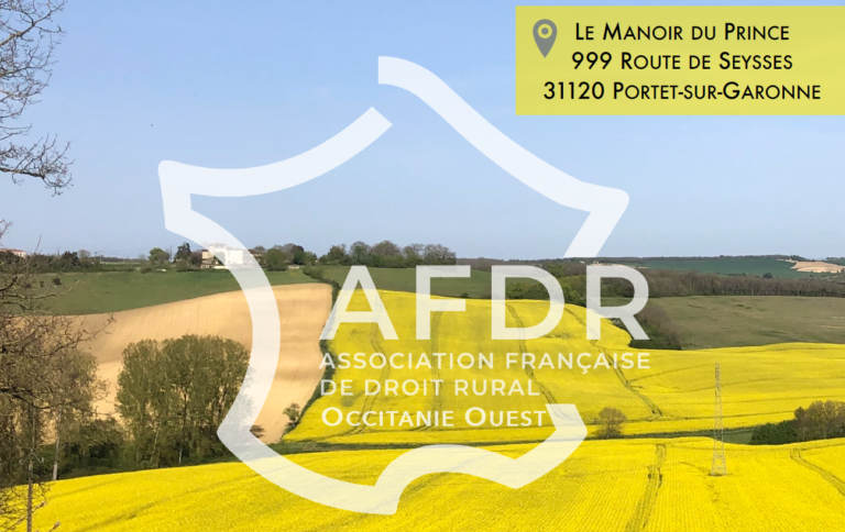 Lire la suite à propos de l’article La prochaine réunion de l’Association Française de Droit Rural Occitanie Ouest aura pour thème « L’expropriation : Quels enjeux pour le foncier rural et l’exploitation agricole ? »